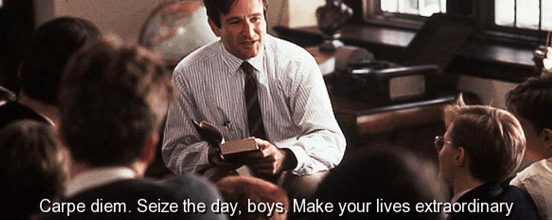 Robin Williams' famous line from "Dead Poets' Society" (Source: QuotesPics)