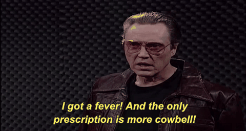 Christopher Walken's famous "cowbell" sketch from SNL (Source: Giphy)