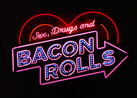 Sex, Drugs, and Bacon Rolls
