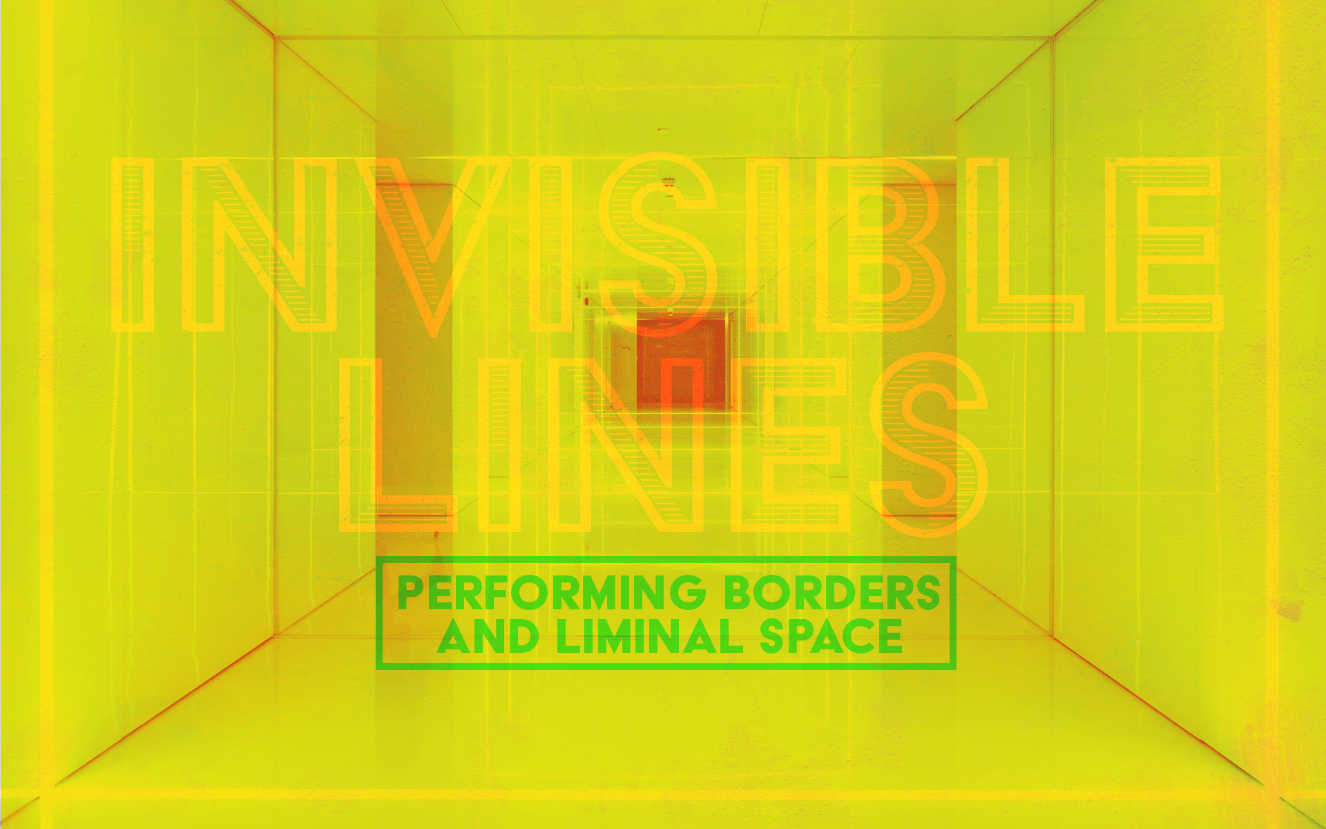 Issue.14: Invisible Lines: Performing Borders and Liminal Space